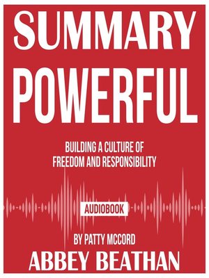 cover image of Summary of Powerful: Building a Culture of Freedom and Responsibility by Patty McCord